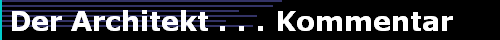  Der Architekt . . . Kommentar 